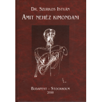 Dr. Szurkos István: Amit nehéz kimondani